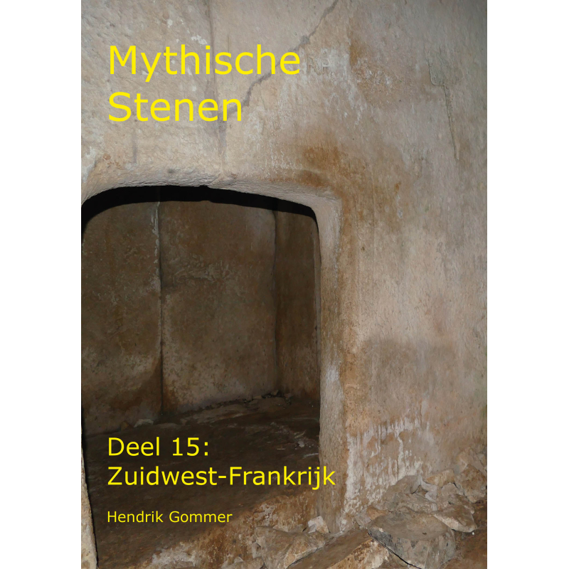 Mythische Stenen Deel 15: Zuidwest-Frankrijk